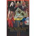 Pimps, Pastors, Pulpits and Prostitutes: The Naked Truth