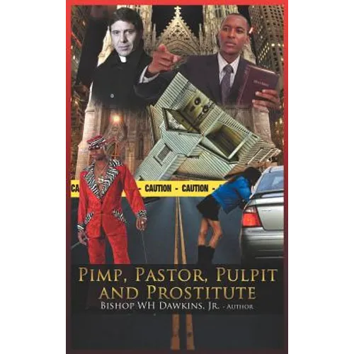 Pimps, Pastors, Pulpits and Prostitutes: The Naked Truth