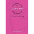 Mom, I Love You Because...