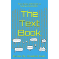 The Text Book: Tips, Quips, and Scripts to help you text better!