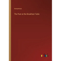 The Poet at the Breakfast-Table