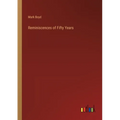 Reminiscences of Fifty Years