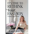 It's Time to Rethink Your Fashion