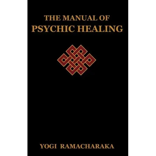 The Manual of Psychic Healing