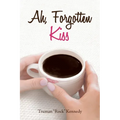 Ah, Forgotten Kiss