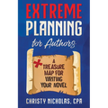 Extreme Planning for Authors: A Treasure Map for Writing Your Novel