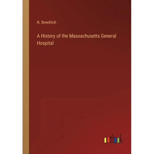 A History of the Massachusetts General Hospital