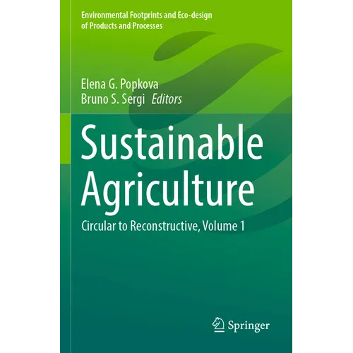 Sustainable Agriculture: Circular to Reconstructive, Volume 1