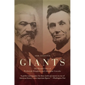 Giants: The Parallel Lives of Frederick Douglass and Abraham Lincoln