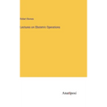 Lectures on Obstetric Operations