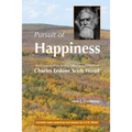Pursuit of Happiness: An Introduction to the Libertarian Ethos of Charles Erskine Scott Wood