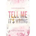 Tell Me It's Wrong: Alternate Cover