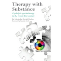 Therapy with Substance: Psycholytic Psychotherapy in the Twenty-First Century
