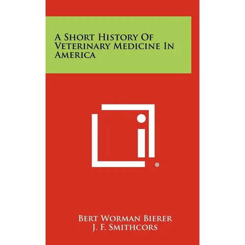 A Short History of Veterinary Medicine in America