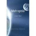 Metropole: A Luna 1 Novel
