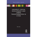 University Spatial Development and Urban Transformation in China