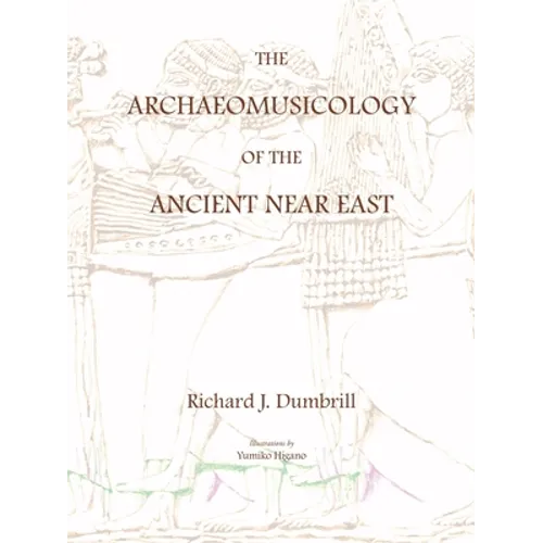 The Archaeomusicology of the Ancient Near East