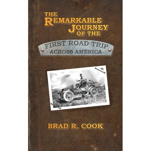 The Remarkable Journey of the First Road Trip Across America