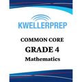 Kweller Prep Common Core Grade 4 Mathematics: 4th Grade Math Workbook and 2 Practice Tests: Grade 4 Common Core Math Practice