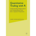 Quantitative Trading with R: Understanding Mathematical and Computational Tools from a Quant's Perspective
