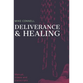 Deliverance and Healing: Training Manual