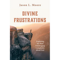Divine Frustrations