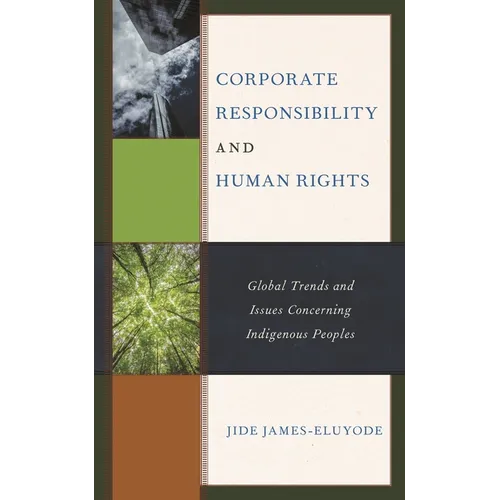 Corporate Responsibility and Human Rights: Global Trends and Issues Concerning Indigenous Peoples