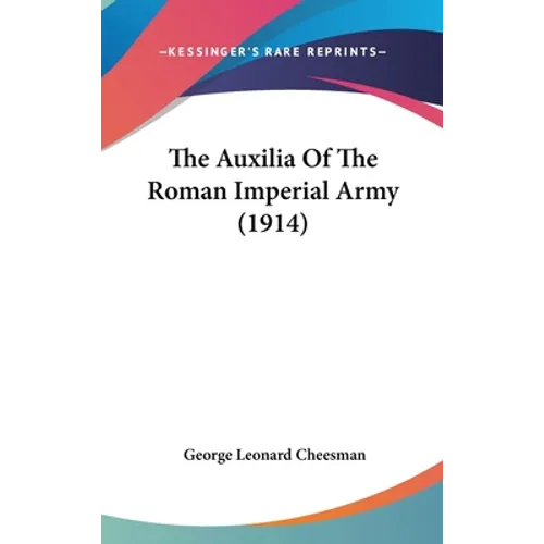 The Auxilia Of The Roman Imperial Army (1914)