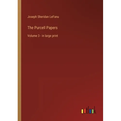 The Purcell Papers: Volume 3 - in large print