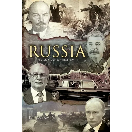 Russia: Facts, Analysis and Strategy