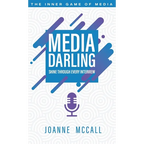 Media Darling: Shine Through Every Interview