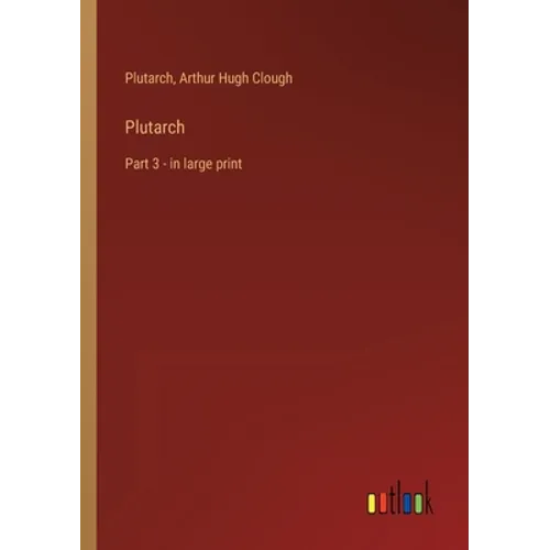 Plutarch: Part 3 - in large print