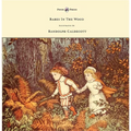 The Babes in the Wood - Illustrated by Randolph Caldecott