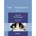 Rowe v. Pacific Quad, Inc.: Case File, Trial Materials