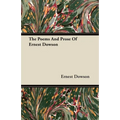 The Poems And Prose Of Ernest Dowson
