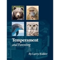 Temperament and Parenting: Applying Temperament to Successful Parenting