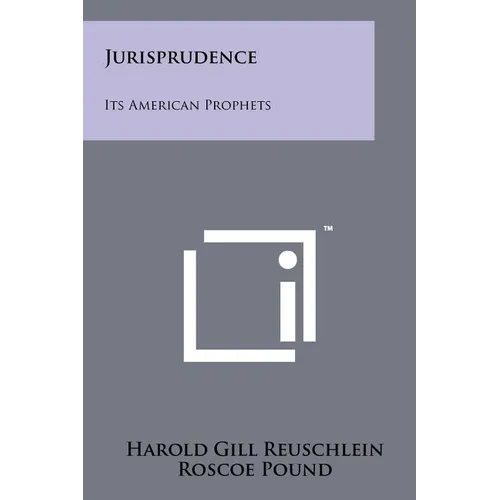 Jurisprudence: Its American Prophets