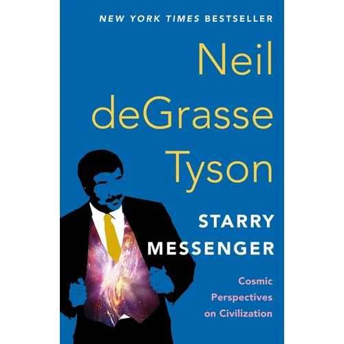 Starry Messenger: Cosmic Perspectives on Civilization