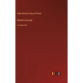 Manon Lescaut: in large print