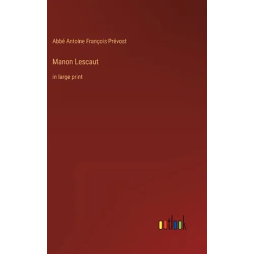 Manon Lescaut: in large print