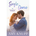 Single Chance: A Single Dad Surprise Pregnancy Romance