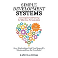 Simple Development Systems: Successful Fundraising for the One-Person Shop