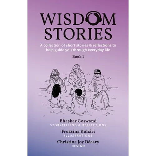 Wisdom Stories: A collection of short stories & reflections to help guide you through everyday life