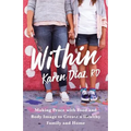 Within: Making Peace with Food and Body Image to Create a Healthy Family and Home