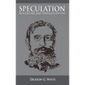 Speculation As a Fine Art and Thoughts on Life