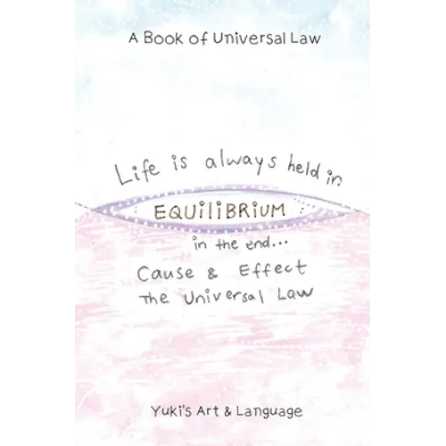 Life Is Always Held in Equilibrium: A Book of Universal Law
