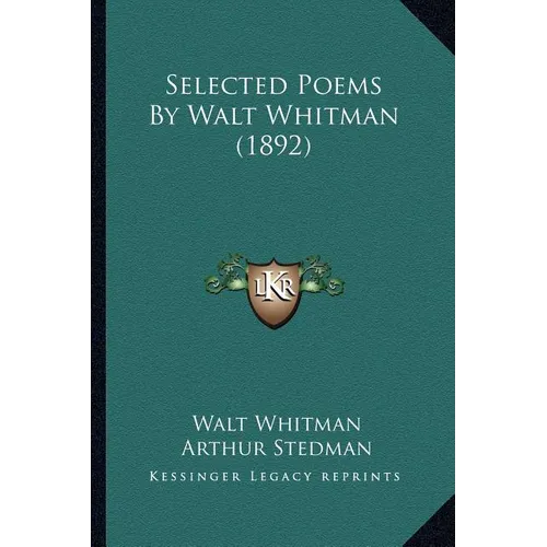 Selected Poems By Walt Whitman (1892)