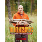 Wilderness Hacks: How to Improvise with Common Items for Wilderness Survival - Paperback