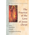 Practice of the Love of Jesus Christ