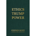 Ethics Trump Power